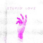 poster Stupid Love Stupid Love