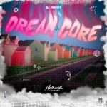 poster Montagem Ensurdecedora Dream Core