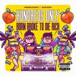 poster Hundreds Only Born Broke to Die Rich Hundreds Only Born Broke to Die Rich