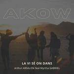 poster Akow - La Vi Sé on Dans Akow - La Vi Sé on Dans
