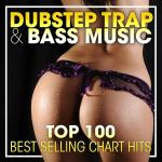 poster Dubstep, Trap & Bass Music Top 100 Best Selling Chart Hits (90min DJ Mix) Dubstep Trap & Bass Music Top 100 Best Selling Chart Hits + DJ Mix