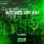 poster Vapo Vapo Vuki Vuki Vapo Vapo Vuki Vuki