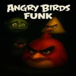 poster ANGRY BIRDS FUNK (Slowed) ANGRY BIRDS FUNK