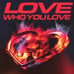 poster Love Who You Love Love Who You Love