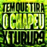 poster Tem que tira o chapéu x turu r9 (Super Slowed) Tem que tira o chapéu x turu r9