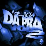 poster MELODIA DA PRA NOIS 2 (Slowed) MELODIA DA PRA NOIS 2