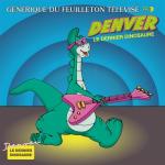 poster Denver le dernier dinosaure (Version Instrumentale) Denver le dernier dinosaure (Bande originale de la série)