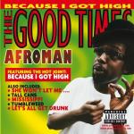 poster Cause I got high The Good Times