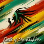 poster Roots of the Rhythm Roots of the Rhythm