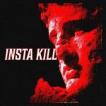 poster INSTA KILL (Slowed) INSTA KILL