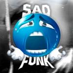 poster sad funk (super slowed) sad funk
