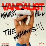 poster DUMB thE vandalisT AGAINST ALL THE MACHINES