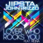 poster Lover Who Rocks You (Jamie J Sanchez Anthem Mix) Lover Who Rocks You