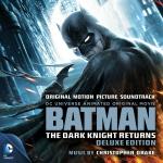 poster The General Batman: The Dark Knight Returns (Original Motion Picture Soundtrack) (Deluxe Edition)