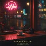 poster City Breathes Slow City Breathes Slow