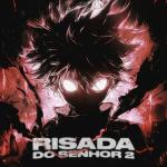 poster RISADA DO SENHOR 2 (Slowed) RISADA DO SENHOR 2