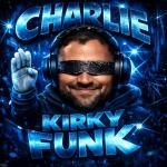 poster CHARLIE KIRKY FUNK CHARLIE KIRKY FUNK