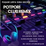 poster Siverek Asmasıyam / Urfalı Zeyno / Evlerinin Önü / Kundurama Kum Doldu/ Erbedaş / Bu Gece Uyumamışam (Potpuri Club Remix) Siverek Asmasıyam / Urfalı Zeyno / Evlerinin Önü / Kundurama Kum Doldu/ Erbedaş / Bu Gece Uyumamışam (Potpuri Club Remix)