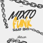 poster Mixto Funk (Slowed) (Remix) Mixto Funk (Slowed)