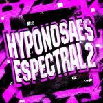 poster HYPNOSAES ESPECTRAL 2 HYPNOSAES ESPECTRAL 2