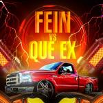 poster Fein Vs Que Ex Fein Vs Que Ex