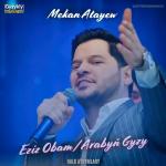 poster Eziz Obam / Arabyň Gyzy (Live) Eziz Obam / Arabyň Gyzy (Live)