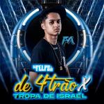 poster De 4Trão X Tropa de Israel De 4Trão X Tropa de Israel