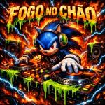 poster FOGO NO CHÃO (SPED UP) FOGO NO CHÃO