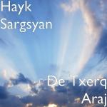 poster Hayk Sargsyan/// De Txerq Araj (2020) De Txerq Araj