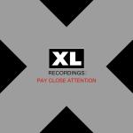 poster Anytime PAY CLOSE ATTENTION: XL Recordings