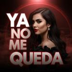 poster Ya No Me Queda Ya No Me Queda