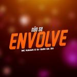 poster Não Se Envolve Não Se Envolve