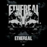 poster ETHEREAL (SUPER SLOWED) ETHEREAL