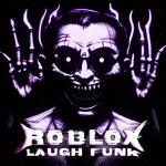 poster ROBLOX LAUGH FUNK ROBLOX LAUGH FUNK