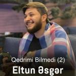 poster Eltun Esger (remix) Qedrimi Bilmedi 2