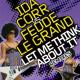 Ida Corr, Fedde Le Grand - Let Me Think About It (Club Mix)