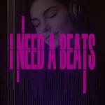 poster I NEED A BEATS I NEED A BEATS