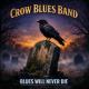 Crow Blues Band - Whiskey Bottle Confession