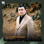 poster Ayro Bo'ldik Ko'rdingmi Ayro Bo'ldik Ko'rdingmi