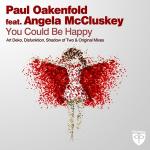 poster Paul Oakenfold feat. Angela McCluskey-You Could Be Happy (Shadow Of Two Remix) You Could Be Happy