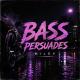 Milley - Bass Persuades