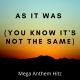 Mega Anthem Hitz - As It Was (You know it's not the same)