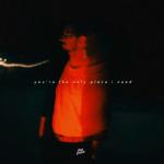 poster 1. You're The Only Place I Need